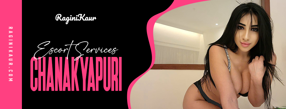 escort services in chanakyapuri